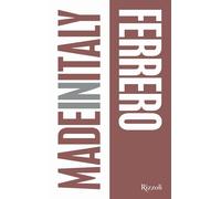 Ferrero. Made in Italy. Ediz. illustrata [Hardcover] Briganti, Annarita