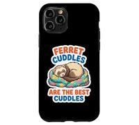 Ferret Cuddles Are The Best Cute Owner Lover Mom Dad Citazione Custodia per iPhone 11 Pro
