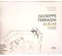 Ferretti,Emanuela. - Giuseppe Terragni. Album 1925.