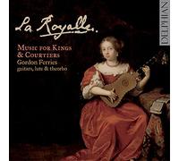 Ferries, Gordon - La Royalle: Music For Kings & Courtiers