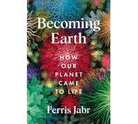 Ferris Jabr Becoming Earth (Copertina rigida)