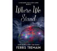Ferris Tremain Where We Stand (Tascabile) Mechanic Falls Gem Caper