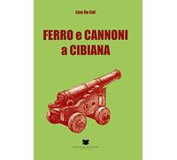 Ferro e cannoni a Cibiana