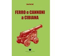 Ferro e cannoni a Cibiana
