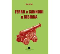 Ferro e cannoni a Cibiana - Da Col Lino