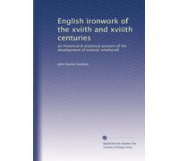 Ferro inglese dei secoli xviith e xviiith: un resoconto storico e analitico dello sviluppo di fabbro esterno