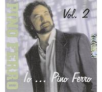Ferro Pino - Io...Pino Ferro Vol.2