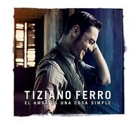 Ferro, Tiziano - El Amor Es Una Cosa Simple