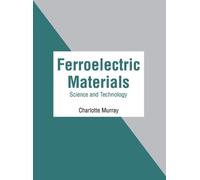 Ferroelectric Materials: Science and Technology (Copertina rigida)