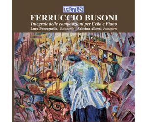 Ferruccio Buson Ferruccio Busoni: Integrale Delle Composizioni Per Cello E (CD)