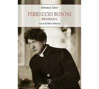 Ferruccio Busoni. Biografia