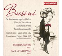 Ferruccio Busoni Busoni: Fantasia Contrappuntistica/Chopin Variations/.... (CD)