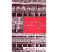 Ferruccio Busoni e il pianoforte del Novecento