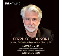 Ferruccio Busoni Klavierkonzert in C-Dur, Op. 39 (1904) (CD) Album