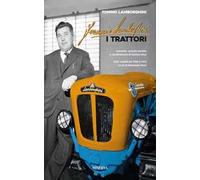 Ferruccio Lamborghini. I trattori [Hardcover] Lamborghini, Tonino; Musi, Giulian
