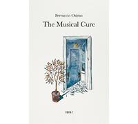 Ferruccio Osimo The Musical Cure (Tascabile)