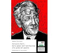Libri Andrea Ricciardi - Ferruccio Parri. Dalla Genesi Dell'antifascismo Alla Gu