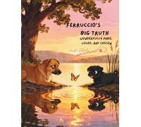 Ferruccio's Big Truth: Wonderfully Made, Loved, and Chosen: 3