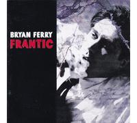 Ferry, Bryan - Frantic
