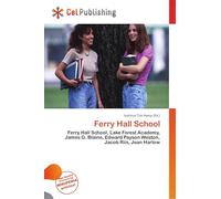 Ferry Hall School: Ferry Hall School, Lake Forest Academy, James G. Blaine, Edward Payson Weston, Jacob Riis, Jean Harlow