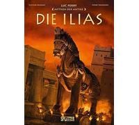 Ferry, L Mythen Der Antike: Die Ilias (Graphic Novel) - (German Impor Book NUOVO