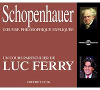 Ferry, Luc - Schopenhauer-L'Ouvre Philosophiqu
