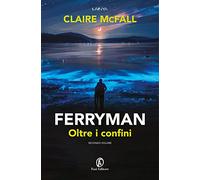 Ferryman. Oltre i confini: Vol. 2