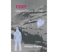 FERT: Les veilleurs du col