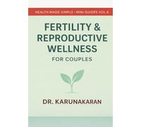 Fertility & Reproductive Wellness for Couples: A Practical, Science-Based Guide to Conception, Hormonal Health, and Shared Well-Being