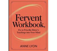 Fervent Workbook: Fix in Priscilla Shirer's Teachings into Your Mind