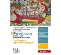 Fervet opus. Storia e testi della letteratura latina. Per i Licei. Con e-book. Con espansione online. Da Augusto agli autori cristiani (Vol. 2)