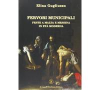 Fervori municipali. Feste a Malta e Messina in età moderna