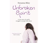 Ferzanna Riley Unbroken Spirit (Tascabile)