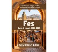 Fes Guida di viaggio 2026-2027