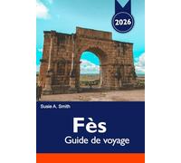 Fès Guide de voyage 2026