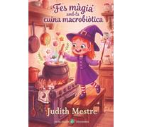 Fes màgia amb la cuina macrobiòtica