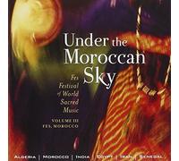 Fes World Sacred Music Festival - Under the Moroccan Sky