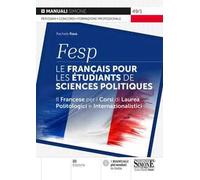 FESP: le français pour les étudiants de sciences politiques. Il francese per i corsi di laurea politologici e internazionalistici