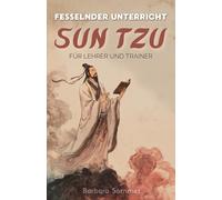 Fesselnder Unterricht: Sun Tzu für Lehrer und Trainer