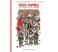 Festa d'aprile. Storie partigiane scritte e disegnate - 2015 - Te