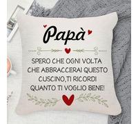 Festa del Papa Idee Regalo Papà Compleanno Utile, Regali per la Festa del Papà, Regalo Papa Natale spero che ogni volta che abbracci questo cuscino ti ricordi quanto ti voglio bene