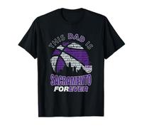 Festa del papà NBA This Dad Is Sacramento Forever Maglietta