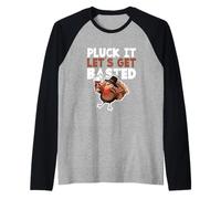 Festa del Ringraziamento Bere Divertente Pluck It Let's Get Basted Maglia con Maniche Raglan