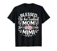Festa della mamma divertente con scritta "Blessed To Be Called Mom And Mimi" Maglietta