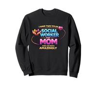 Festa della Mamma Ho Due titoli Assistente Sociale e Mamma Felpa