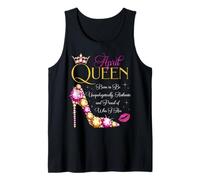 Festa di Compleanno di April Queen Nata per Essere Orgogliosa di Chi Sono Canotta