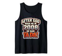 Festa di Compleanno per Uomo After God Made Me in 2008 He Said Tada Canotta
