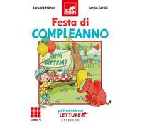 Festa di compleanno. Primissime letture. Livello 9. Ediz. illustrata