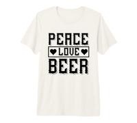 Festa Divertente per Bere alcolici con Birra e Amore per la Pace Maglietta Premium