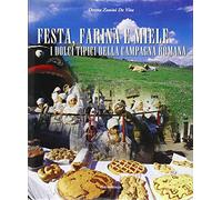 9788887732085 Festa, farina e miele. I dolci tipici della campagna romana - Oret